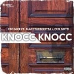 cover: Ceo Gotti|Ceo Nice Feat Blacctheberetta - Knocc Knocc