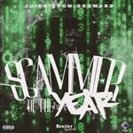 cover: Juice From Broward - Scammer Of The Year