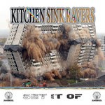 cover: Kitchen Sink Ravers - Set It Of