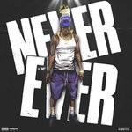 cover: Tommy Fbc - Never Ever (Explicit)