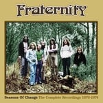 cover: Fraternity - Seasons Of Change: The Complete Recordings 1970-1974