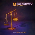 cover: Paul Bart - Love Me Slowly