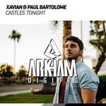 cover: Paul Bartolome|Xavian - Castles Tonight