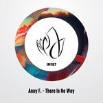 cover: Aney F. - There Is No Way