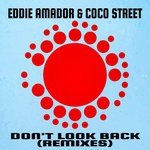 cover: Coco Street|Eddie Amador - Don't Look Back! (Remixes)