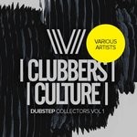 cover: Various - Clubbers Culture: Dubstep Collectors Vol 1