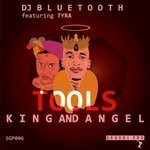 cover: Dj Bluetooth|Tyra - King & Angel Tools