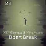 cover: Mike Valero|Xavi Carrique - Don't Break