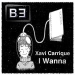 cover: Xavi Carrique - I Wanna