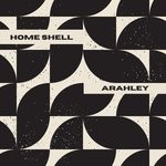 cover: Home Shell - Arahley