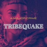 cover: Tribequake - A Major Crime