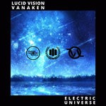 cover: Lucid Vision|Vanaken - Electric Universe