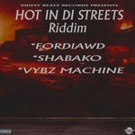 cover: Fordlawd|Shabako|Vybz Machine - Hot In Di Streets Riddim (Explicit)