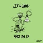 cover: Lex & Wood - Robot Love