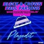 cover: Block & Crown|Paul Parsons - When Love's The Feelin'