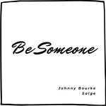 cover: Johnny Bourke|Saige - Be Someone