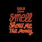 cover: Smell - Show Me The Money