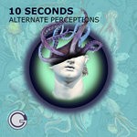 cover: Alternate Perceptions - 10 Seconds