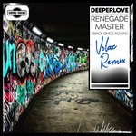 cover: Deeperlove - Renegade Master (Back Once Again) (Volac Extended Remix)