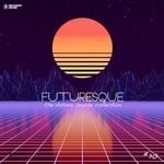 cover: Various - Futuresque - The Future House Collection Vol 30