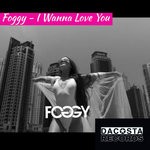 cover: Foggy - I Wanna Love You