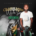 cover: Artentik - Champagne Wi Ah Sip (Explicit)