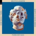 cover: Beatchuggers - Forever Man (How Many Times)