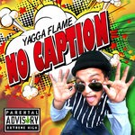 cover: Yagga Flame - No Caption