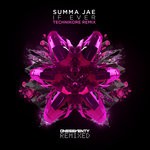 cover: Summa Jae - If Ever (Technikore Remix)