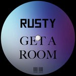 cover: Rusty - Get A Room