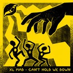 cover: Escape Roots|Xl Mad - Can't Hold We Down