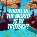 cover: Dj Trotsky - Where In The World Is DJ Trotsky?