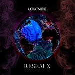 cover: Lov'nee - Reseaux