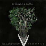 cover: Zazou|El Mundo - All Along The Way Reworks