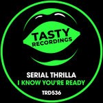 cover: Serial Thrilla - I Know You're Ready