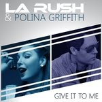 cover: La Rush|Polina Griffith - Give It To Me