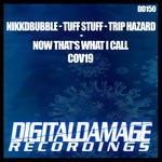 cover: Nikkdbubble Tuff Stuff|Trip Hazard - Now That's What I Call Cov19 (Original Mix)