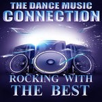 cover: The Dance Music Connection - Rocking With The Best