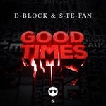 cover: D-block & S-te-fan - Good Times