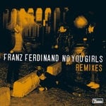 cover: Franz Ferdinand - No You Girls (Remixes)