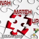 cover: Ezekiah Rose - Nah Match Up