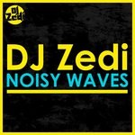 cover: Dj Zedi - Noisy Waves