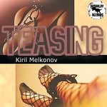 cover: Kiril Melkonov - Teasing