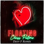 cover: Chriss Palmer - Floating (Deev F Remix)