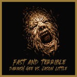 cover: Dariush Gee|Jason Little - Fast And Terrible