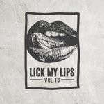 cover: Various - Lick My Lips Vol 13