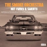 cover: The Smoke Orchestra - Hot, Funky & Sweaty