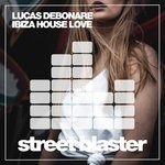 cover: Lucas Debonare - Ibiza House Love (Bass Icons Remix)