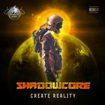 cover: Shadowcore - Create Reality