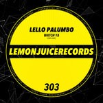 cover: Lello Palumbo - Watch Ya (Original Mix)